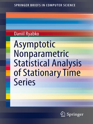 cover image of Asymptotic Nonparametric Statistical Analysis of Stationary Time Series